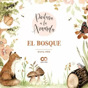 EL BOSQUE. PINTURA A LA ACUARELA EL BOSQUE. PINTURA A LA ACUARELA