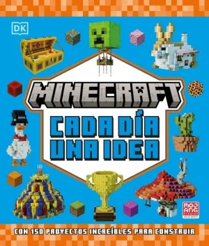 MINECRAFT. CADA DÍA UNA IDEA MINECRAFT. CADA DÍA UNA IDEA