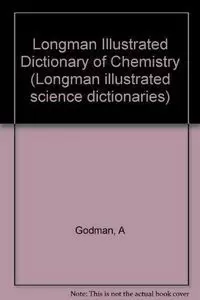 LONG ILLUSTRATED DICT OF CHEMISTRY