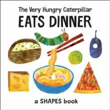 THE VERY HUNGRY CATERPILLAR EATS DINNER