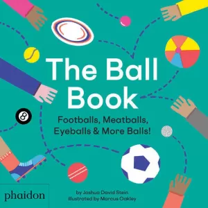 BALL BOOK FOOTBALLS MEATBALLS EYEBALLS & MORE BALLS,THE