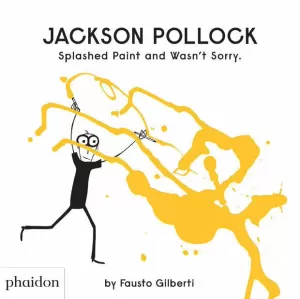 JACKSON POLLOCK SPLASHED PAINT AND WASNT SOR