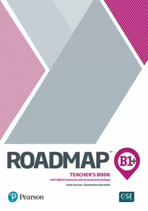 ROADMAP B1+ TEACHER S BOOK WITH DIGITAL RESOURCES & ASSESSMENT PACKAGE