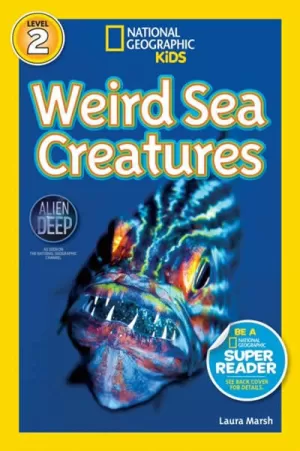 NATIONAL GEOGRAPHIC READERS WEIRD SEA CREATURES