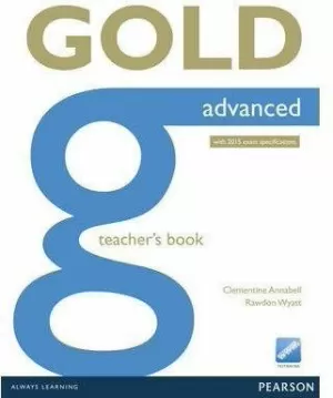 GOLD ADVANCED (2015 EXAM) TEACHER'S BOOK (WITH ONLINE RESOUR