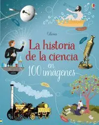 LA HISTORIA DE LA CIENCIA EN 100 IMÁGENES