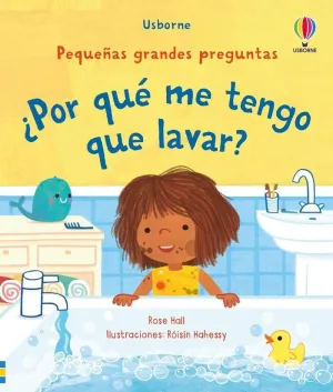 ¿POR QUÉ ME TENGO QUE LAVAR?
