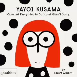YAYOI KUSAMA COVERED EVERYTHING IN DOTS AND WASNÝT SORRY