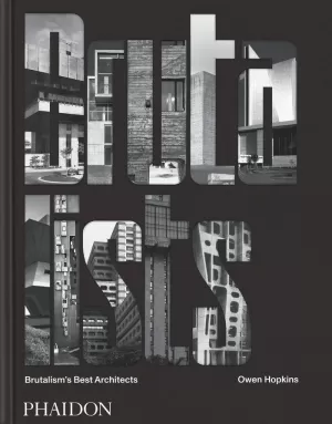 THE BRUTALISTS BRUTALISMS BEST ARCHITECTS