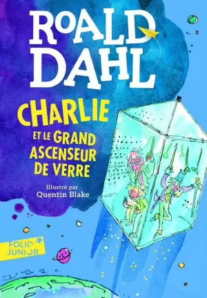 CHARLIE ET LE GRAND ASCENSEUR DE VERRE