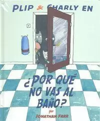 POR QUE NO VAS AL BAÑO