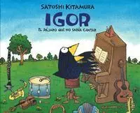 IGOR EL PAJARO QUE NO SABIA CANTAR