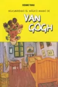 DESCUBRIENDO EL MÁGICO MUNDO DE VAN GOGH