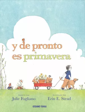 Y DE PRONTO ES PRIMAVERA Y DE PRONTO ES PRIMAVERA