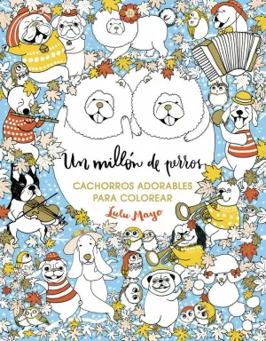 UN MILLÓN DE PERROS: CACHORROS ADORABLES PARA COLOREAR (LIBRO DE COLOREAR PARA ADULTOS)