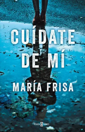 CUÍDATE DE MÍ CUÍDATE DE MÍ