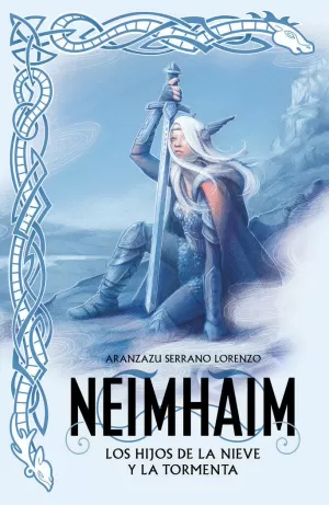 NEIMHAIM. LOS HIJOS DE LA NIEVE Y LA TORMENTA (NEIMHAIM 1) NEIMHAIM. LOS HIJOS DE LA NIEVE Y LA TORMENTA (NEIMHAIM 1)