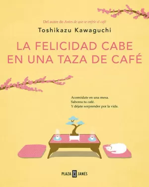 LA FELICIDAD CABE EN UNA TAZA DE CAFÉ (ANTES DE QUE SE ENFRÍE EL CAFÉ 2)
