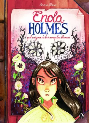 ENOLA HOLMES Y EL ENIGMA DE LAS AMAPOLAS BLANCAS (ENOLA HOLMES. LA NOVELA GRÁFICA 3)