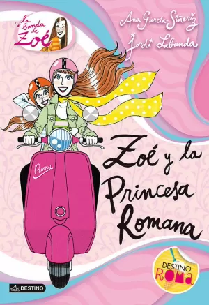ZOÉ Y LA PRINCESA ROMANA ZOÉ Y LA PRINCESA ROMANA