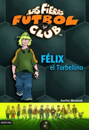 FÉLIX, EL TORBELLINO