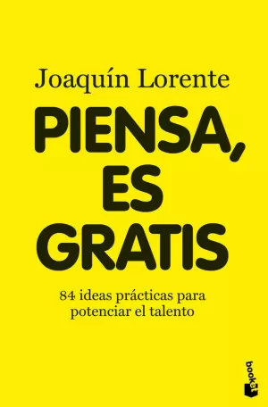 PIENSA, ES GRATIS PIENSA, ES GRATIS