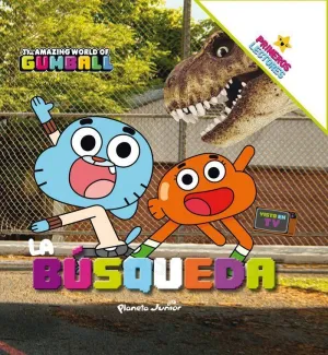 GUMBALL. PRIMEROS LECTORES. LA BÚSQUEDA GUMBALL. PRIMEROS LECTORES. LA BÚSQUEDA