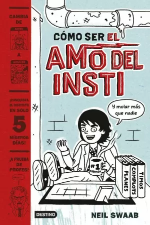 CÓMO SER EL AMO DEL INSTI CÓMO SER EL AMO DEL INSTI