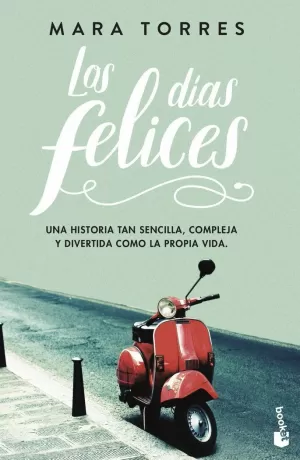 LOS DÍAS FELICES LOS DÍAS FELICES