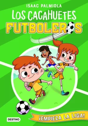 LOS CACAHUETES FUTBOLEROS 1. ¡EMPIEZA LA LIGA!