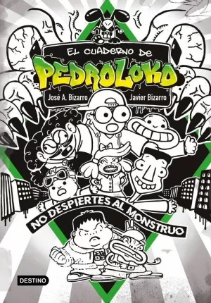 EL CUADERNO DE PEDROLOKO. ¡NO DESPIERTES AL MONSTRUO!