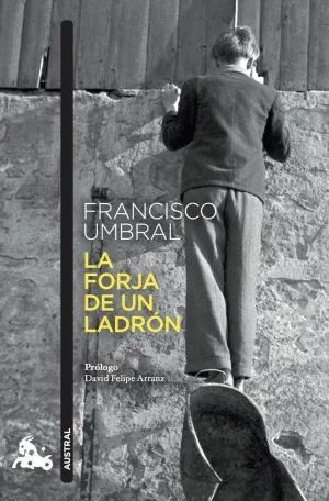 LA FORJA DE UN LADRÓN