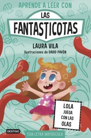 APRENDE A LEER CON LAS FANTASTICOTAS 13 LOLA JUEGA CON LAS O