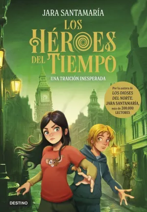 LOS HEROES DEL TIEMPO 2 UNA TRAICION INESPERADA