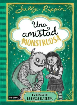 UNA AMISTAD MONSTRUOSA 3. EN BUSCA DE LA BRUJA PLATEADA