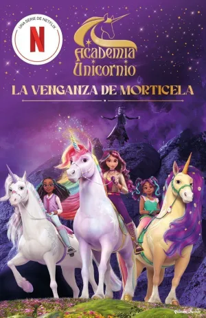 ACADEMIA UNICORNIO LA VENGANZA DE MORTICELA