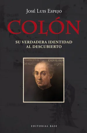 COLÓN. SU VERDADERA IDENTIDAD AL DESCUBIERTO