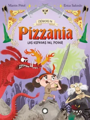 CRONICAS DE PIZZANIA 2 LAS ESPADAS DEL PODER
