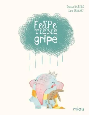 FELIPE TIENE GRIPE (EDICIÓN ESPECIAL 10 AÑOS)