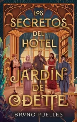 LOS SECRETOS DEL HOTEL JARDÍN DE ODETTE LOS SECRETOS DEL HOTEL JARDÍN DE ODETTE