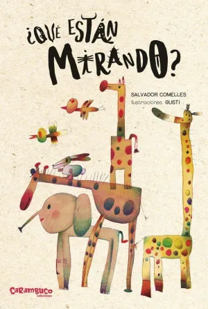 ¿QUÉ ESTÁN MIRANDO?