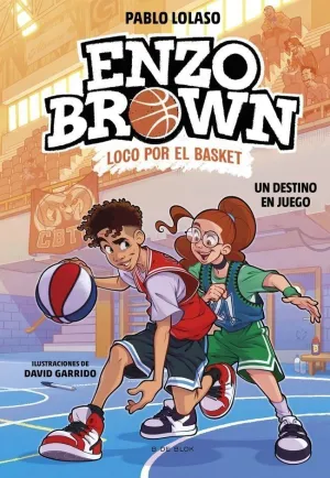ENZO BROWN LOCO POR EL BASKET 2 UN DESTINO EN JUEGO