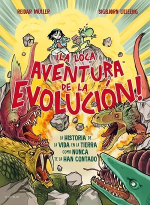 ¡LA LOCA AVENTURA DE LA EVOLUCIÓN!