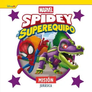 SPIDEY Y SU SUPEREQUIPO MISION JURASICA