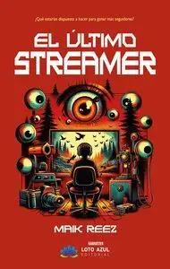EL ÚLTIMO STREAMER