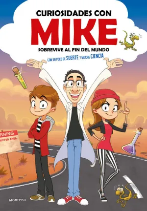 SOBREVIVE AL FIN DEL MUNDO CON UN POCO DE SUERTE Y MUCHA CIENCIA (CURIOSIDADES CON MIKE 1) SOBREVIVE AL FIN DEL MUNDO CON UN POCO DE SUERTE Y MUCHA CIENCIA (CURIOSIDADES CON MIKE 1)