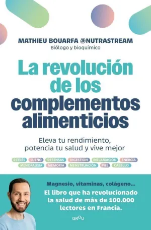 LA REVOLUCIÓN DE LOS COMPLEMENTOS ALIMENTICIOS LA REVOLUCIÓN DE LOS COMPLEMENTOS ALIMENTICIOS