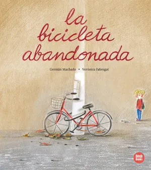 LA BICICLETA ABANDONADA