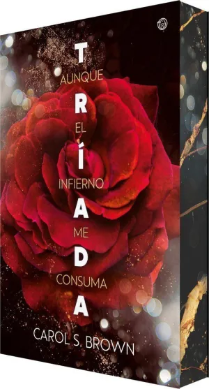 AUNQUE EL INFIERNO ME CONSUMA (TRÍADA 1)