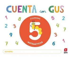 CUADERNO DE MATEMÁTICAS 5. CUENTA CON GUS
